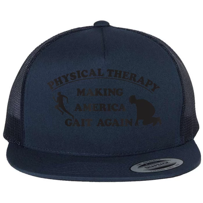 Physical Therapists Making America Gait Again Flat Bill Trucker Hat