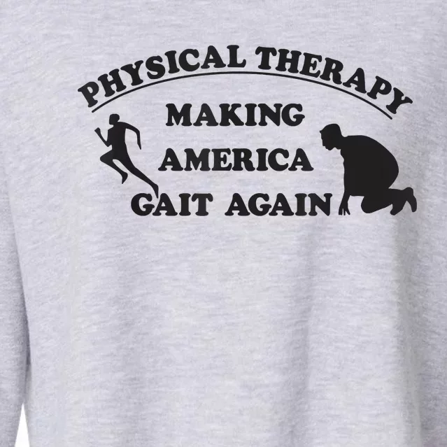 Physical Therapists Making America Gait Again Cropped Pullover Crew