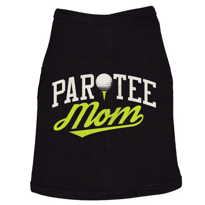 Par Tee Mom Funny Partee Golf Pun For Mom Doggie Tank