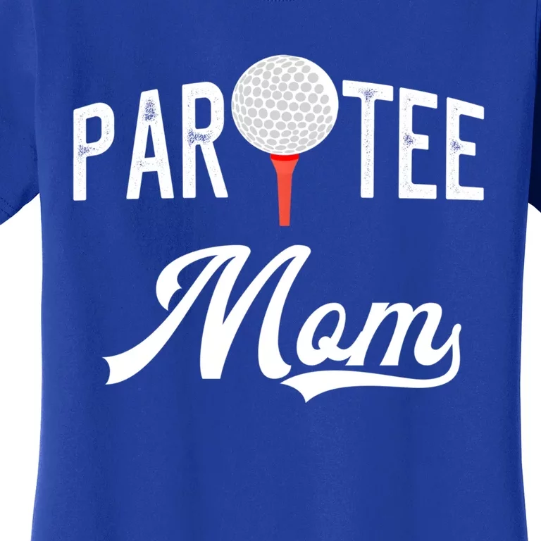 Par Tee Mom Funny Partee Golf Pun For Mom Gift Women's T-Shirt