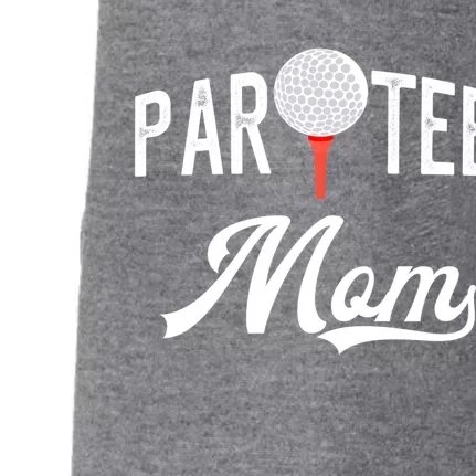 Par Tee Mom Funny Partee Golf Pun For Mom Gift Doggie 3-End Fleece Hoodie