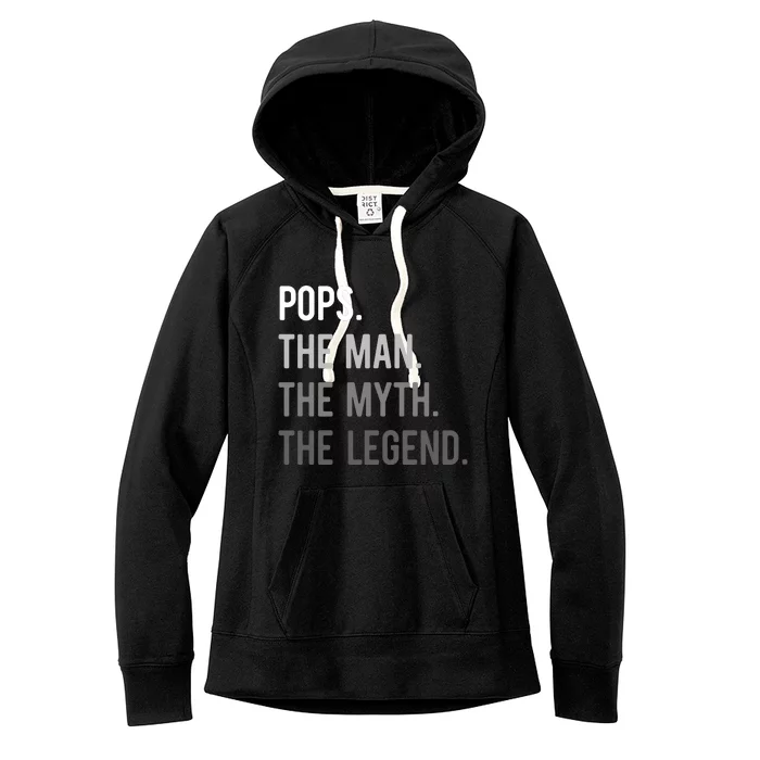 Pops The Man The Myth The Legend Women's Fleece Hoodie