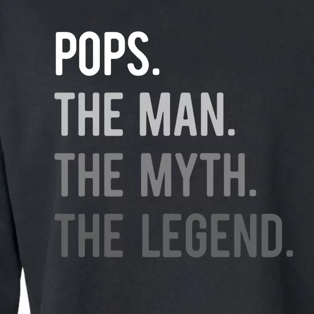 Pops The Man The Myth The Legend Cropped Pullover Crew