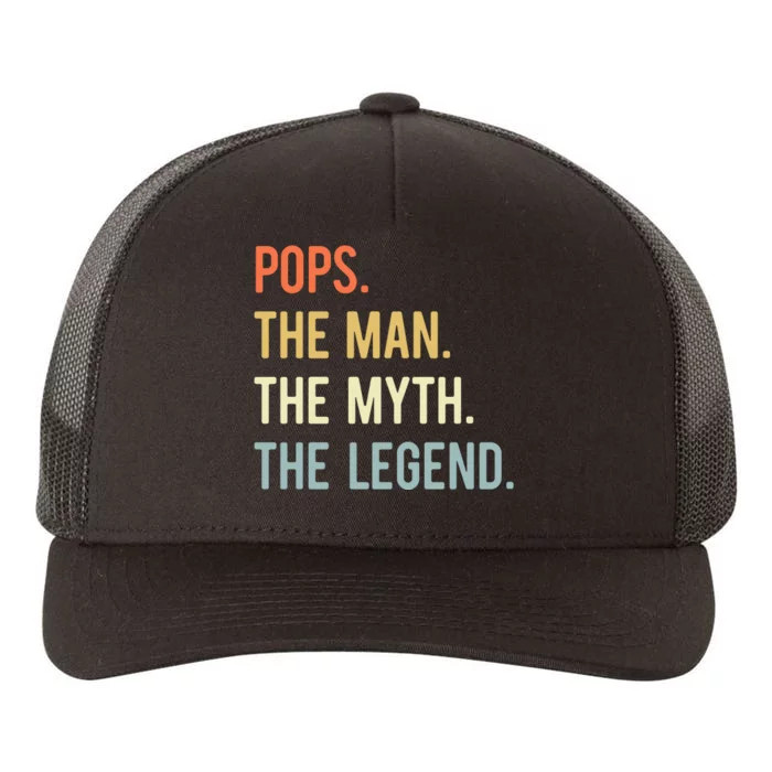 Pops The Man The Myth The Legend Retro Vintage Yupoong Adult 5-Panel Trucker Hat