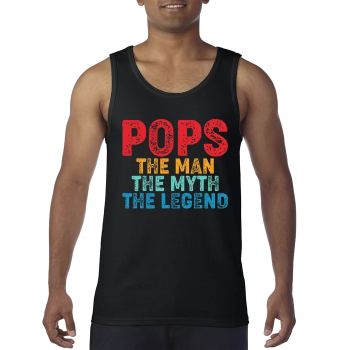 Pops The Man The Myth The Legend Fathers Day Grandpa Tank Top