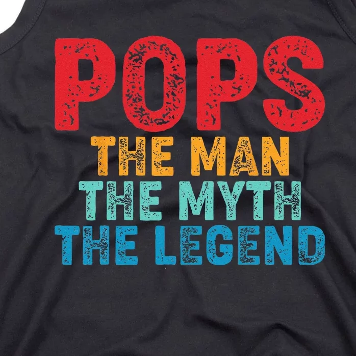 Pops The Man The Myth The Legend Fathers Day Grandpa Tank Top