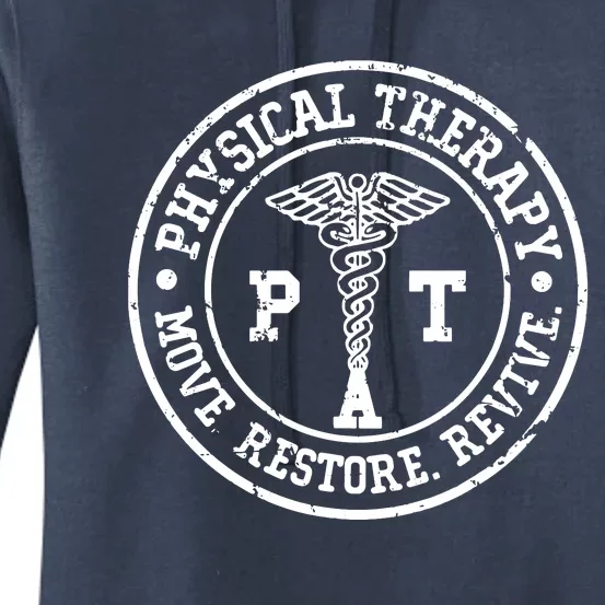 Physical Therapy Move Restore Revive PT Physical Therapist Women's Pullover Hoodie