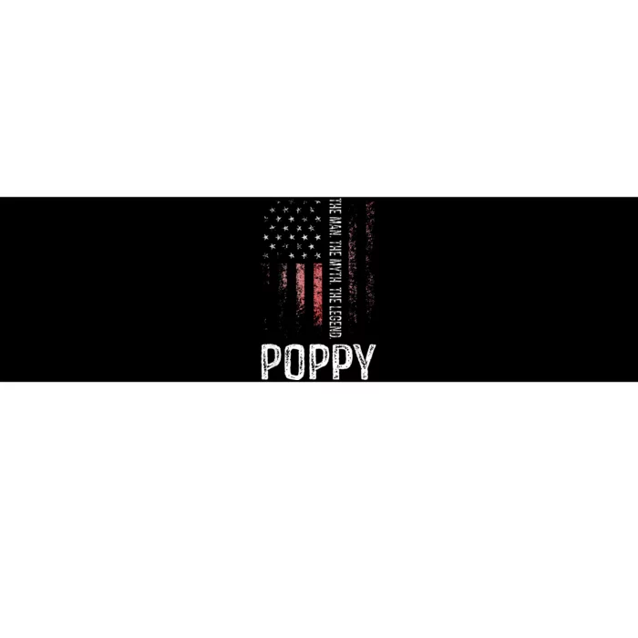 Poppy The Man The Myth The Legend Grandpa Gift Bumper Sticker