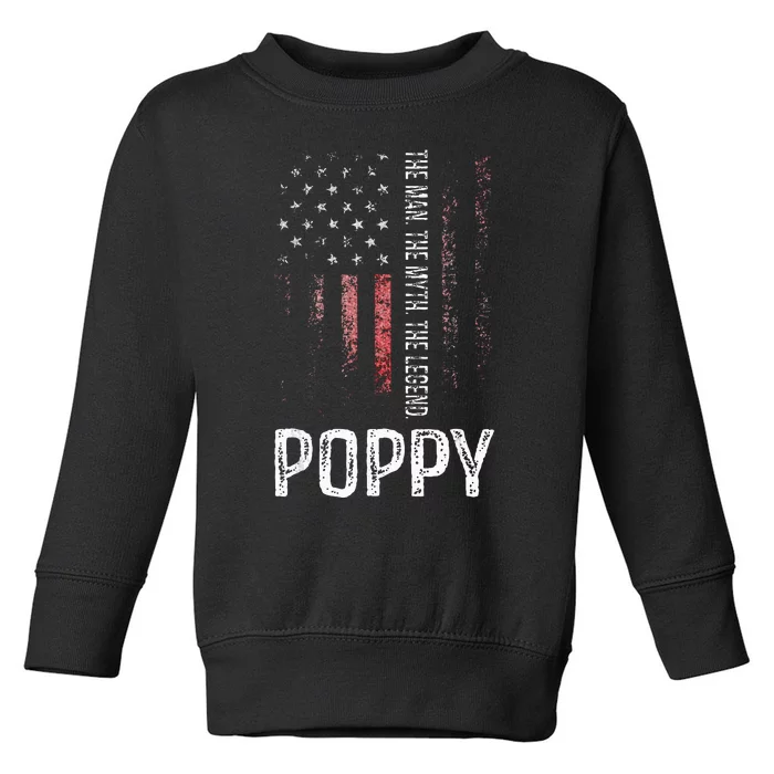 Poppy The Man The Myth The Legend Grandpa Gift Toddler Sweatshirt