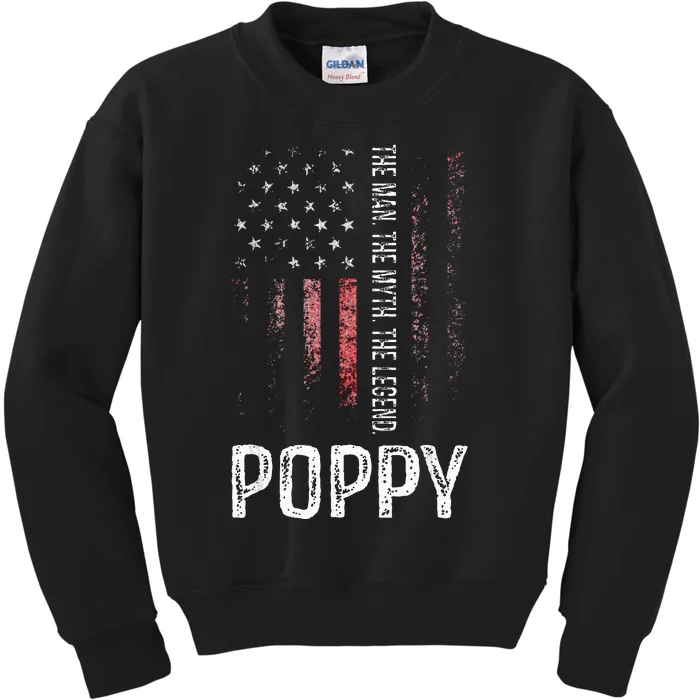 Poppy The Man The Myth The Legend Grandpa Gift Kids Sweatshirt