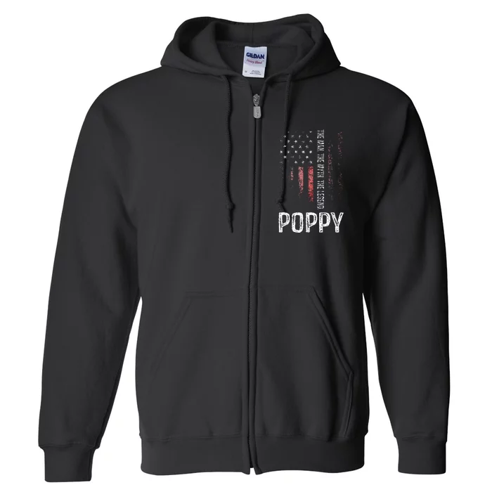 Poppy The Man The Myth The Legend Grandpa Gift Full Zip Hoodie