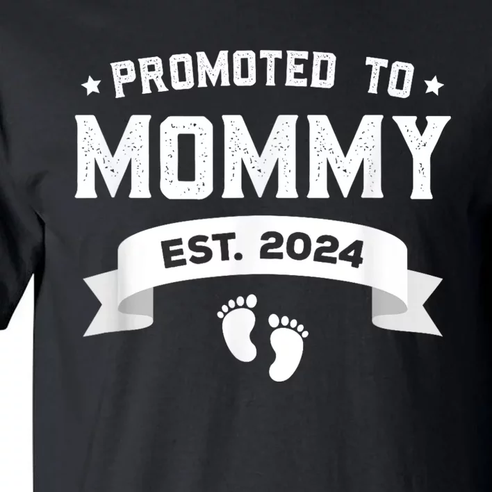 Promoted To Mommy Est. 2024 New Mom Gift First Mommy Tall T-Shirt