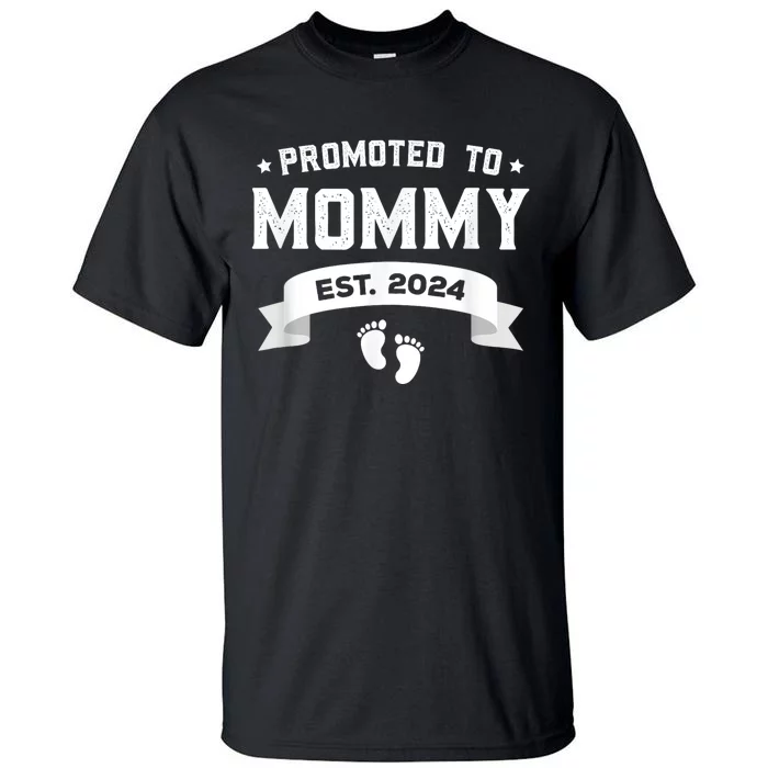 Promoted To Mommy Est. 2024 New Mom Gift First Mommy Tall T-Shirt