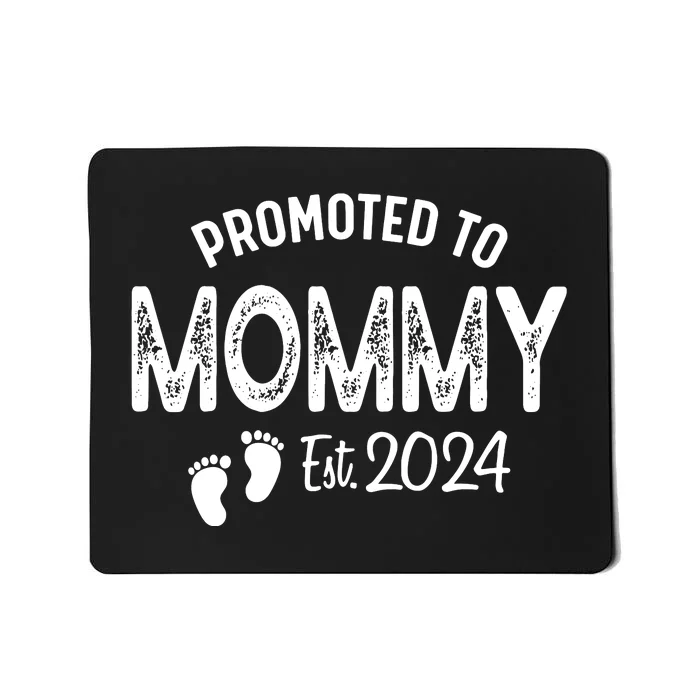 Promoted To Mommy 2024 Soon To Be Mama Funny New Mom Mousepad