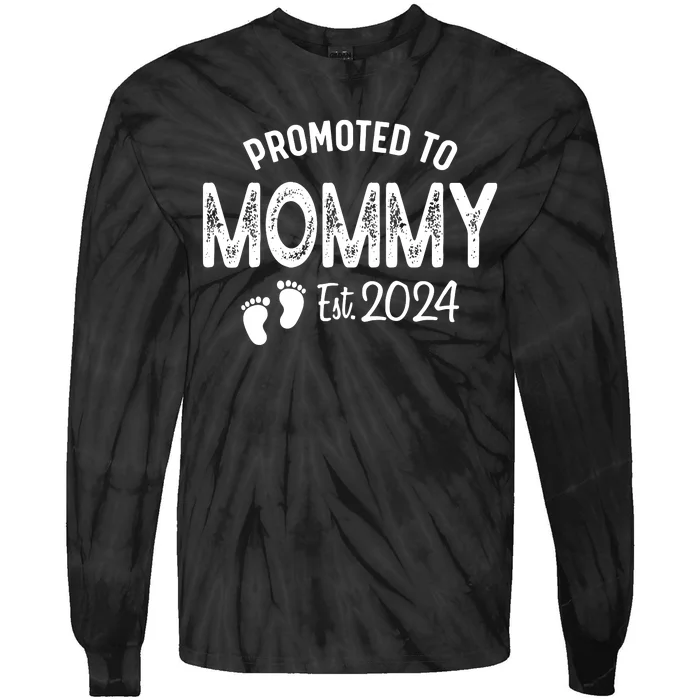 Promoted To Mommy 2024 Soon To Be Mama Funny New Mom Tie-Dye Long Sleeve Shirt