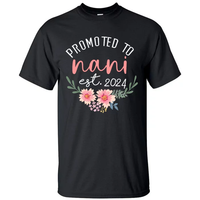 Promoted To Nani Est 2024 First Time Grandma Tall T-Shirt