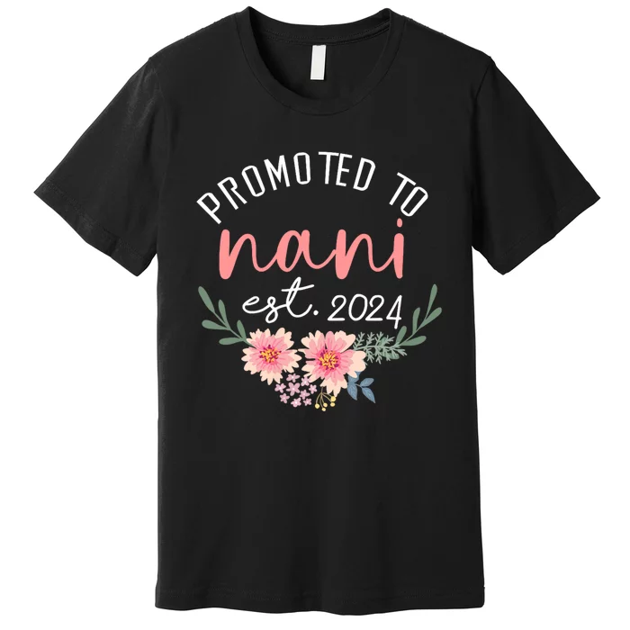 Promoted To Nani Est 2024 First Time Grandma Premium T-Shirt