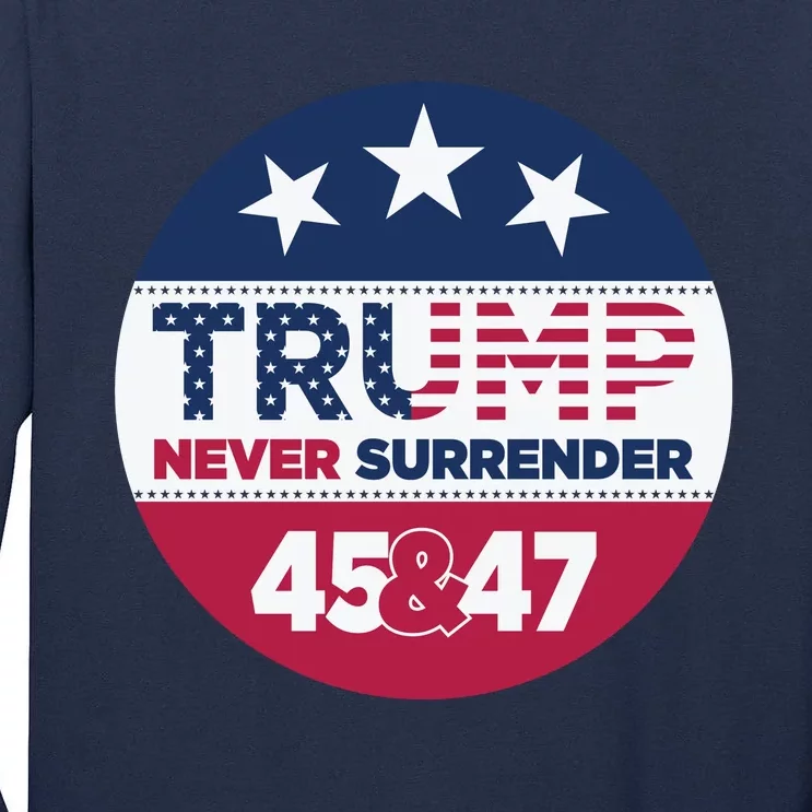 Pro Trump Never Surrender Vote Election 2024 Tall Long Sleeve T-Shirt