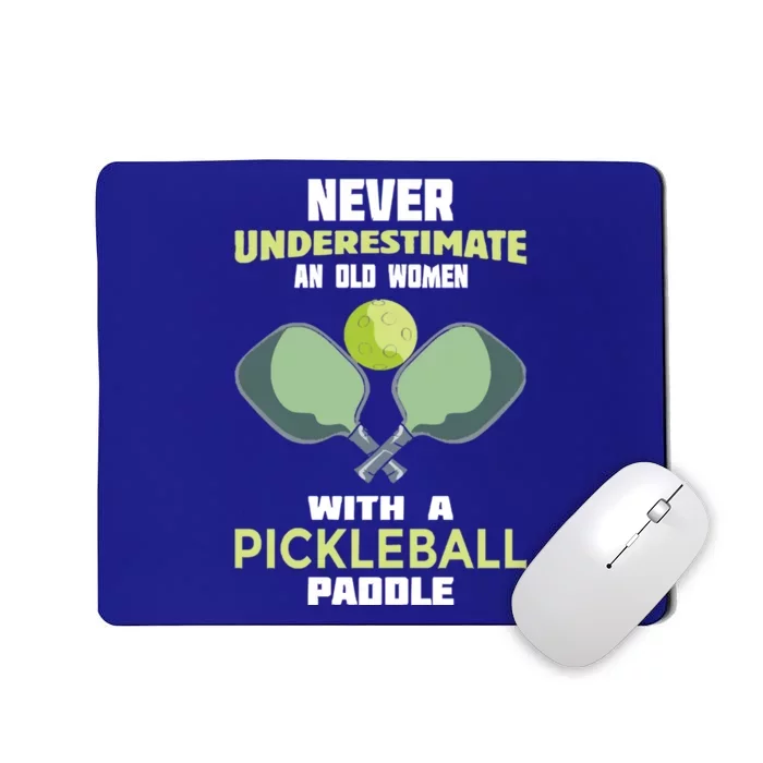 Pickleball Tee Never Underestimate An Old Women With A Pickleball Mousepad