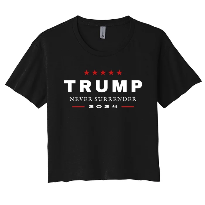 President Trump Never Surrender 2024 Maga Patriotic Women's Crop Top Tee