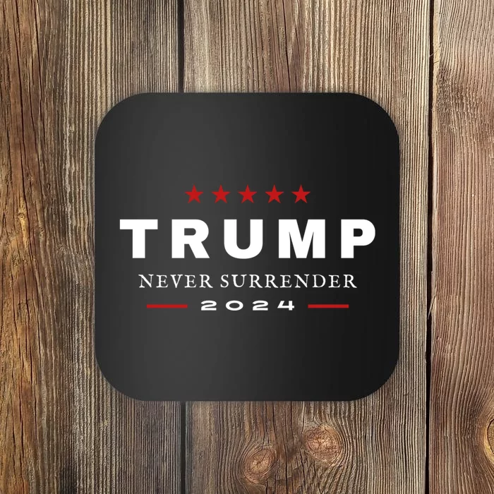 President Trump Never Surrender 2024 Maga Patriotic Coaster