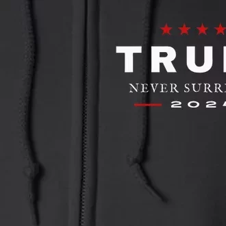 President Trump Never Surrender 2024 Maga Patriotic Full Zip Hoodie