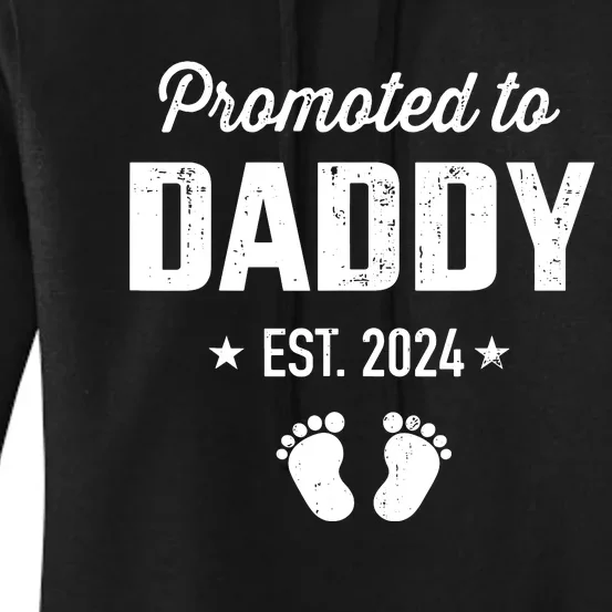 Promoted To New Daddy 2024 Soon To Be Dad Fathers Day Women's Pullover Hoodie