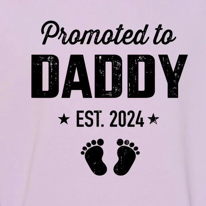 Promoted To New Daddy 2024 Soon To Be Dad Fathers Day Garment-Dyed Sweatshirt