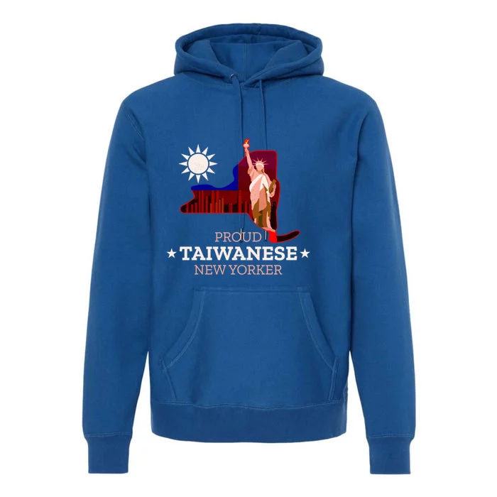 Proud Taiwanese New Yorker New York Map And Taiwan Flag Great Gift Premium Hoodie