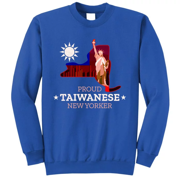 Proud Taiwanese New Yorker New York Map And Taiwan Flag Great Gift Tall Sweatshirt