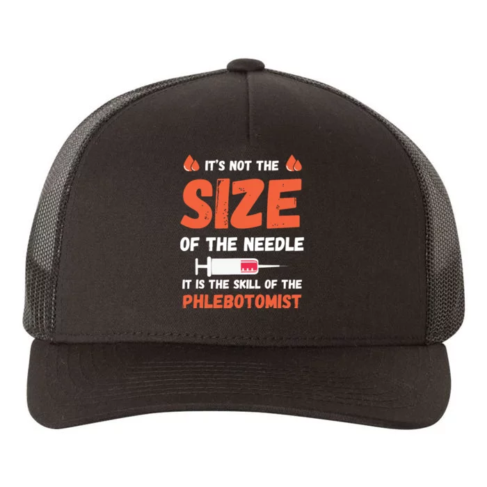 Phlebotomist The Needle Skill Phlebotomy Doctor Hospital Yupoong Adult 5-Panel Trucker Hat