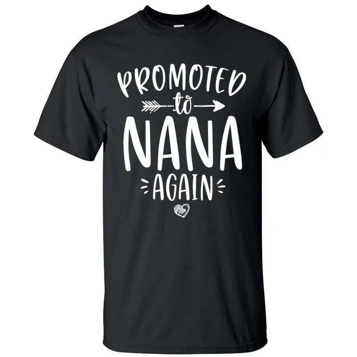 Promoted To Nana Again New Mimi Granny To Be Gigi Grandma Tall T-Shirt