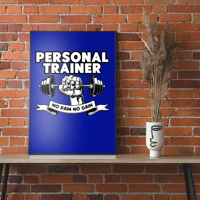 Personal Trainer No Pain No Gain Bodybuilding Coach Cute Gift Poster