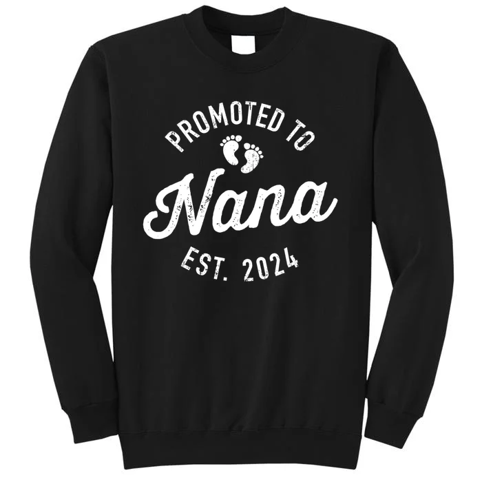 Promoted To Nana Est. 2024 For New Baby Shower Grandma Tall Sweatshirt