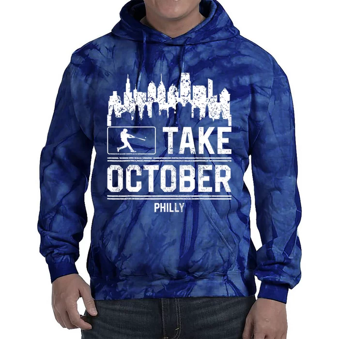 Philly_ Take October Philadelphia Fan Baseball Lovers Tie Dye Hoodie