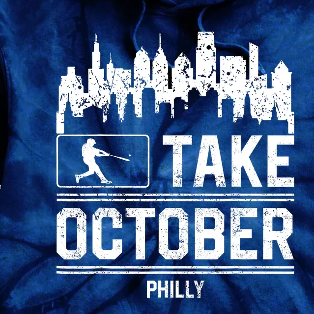 Philly_ Take October Philadelphia Fan Baseball Lovers Tie Dye Hoodie