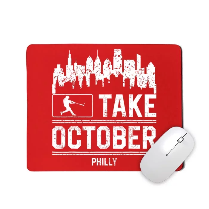 Philly_ Take October Philadelphia Fan Baseball Lovers Mousepad