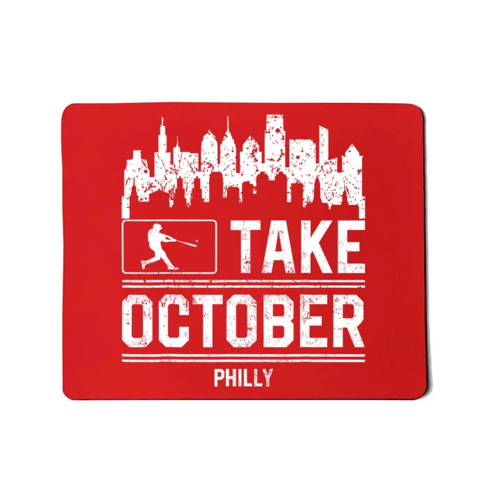 Philly_ Take October Philadelphia Fan Baseball Lovers Mousepad