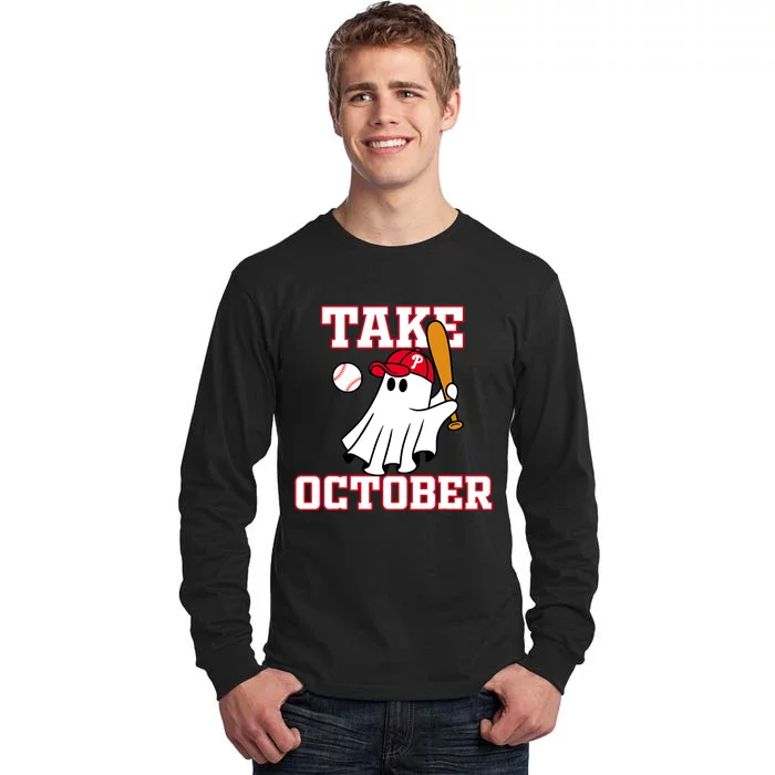 Philly_ Take October Philadelphia Ghost Baseball Tall Long Sleeve T-Shirt