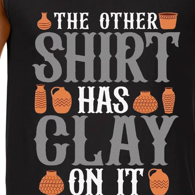 Pottery The Other Has Clay On It Ceramic Potter Comfort Colors® Tank Top