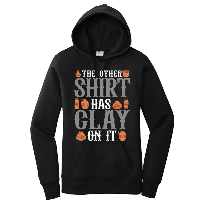 Pottery The Other Has Clay On It Ceramic Potter Women's Pullover Hoodie