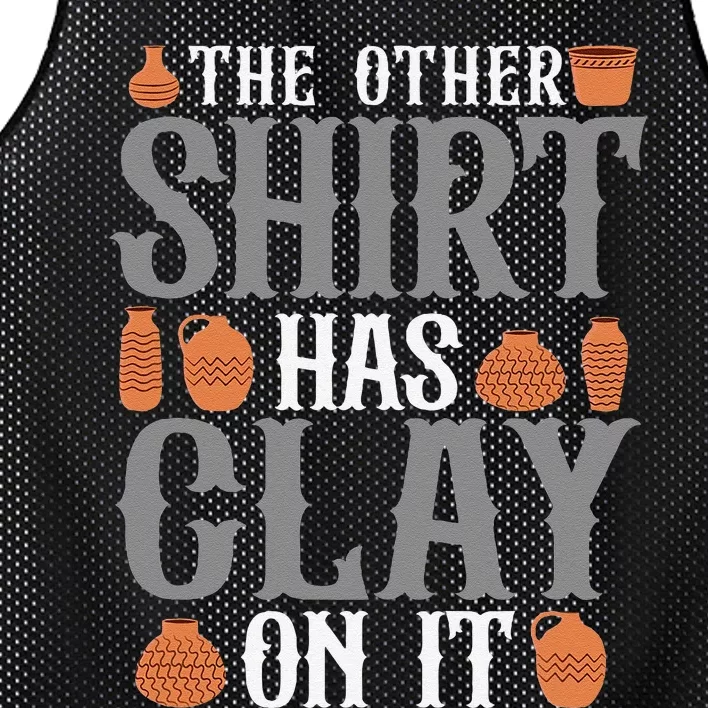 Pottery The Other Has Clay On It Ceramic Potter Mesh Reversible Basketball Jersey Tank