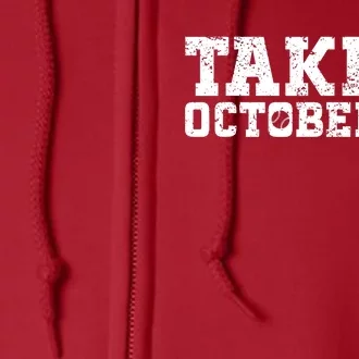 Philly_ Take October Philadelphia Trending Design Full Zip Hoodie