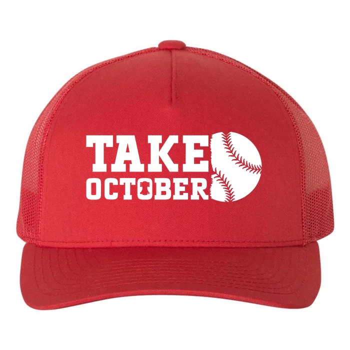 Philly_ Take October Philadelphia Basaball Fan Yupoong Adult 5-Panel Trucker Hat