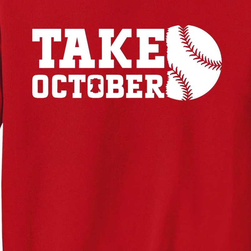 Philly_ Take October Philadelphia Basaball Fan Sweatshirt