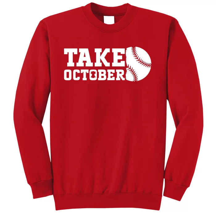 Philly_ Take October Philadelphia Basaball Fan Sweatshirt