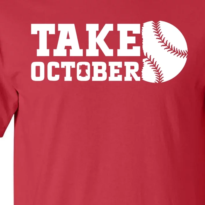 Philly_ Take October Philadelphia Basaball Fan Tall T-Shirt