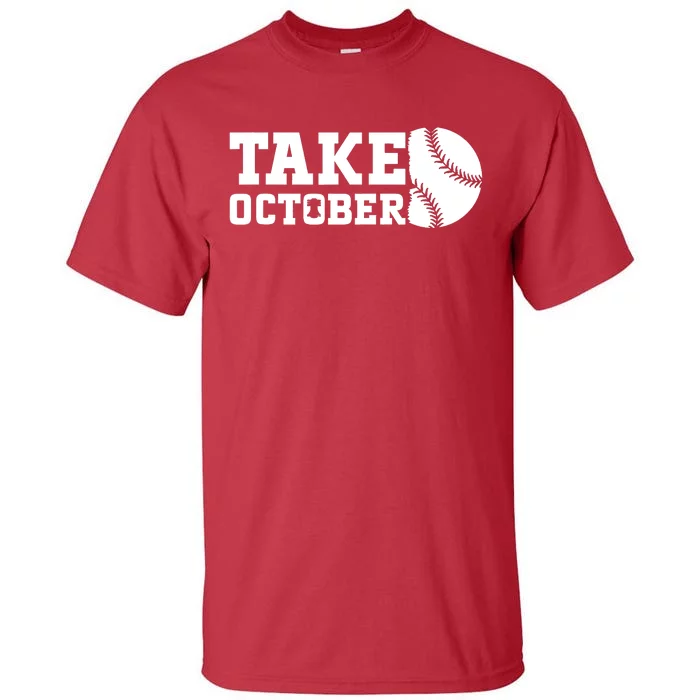 Philly_ Take October Philadelphia Basaball Fan Tall T-Shirt