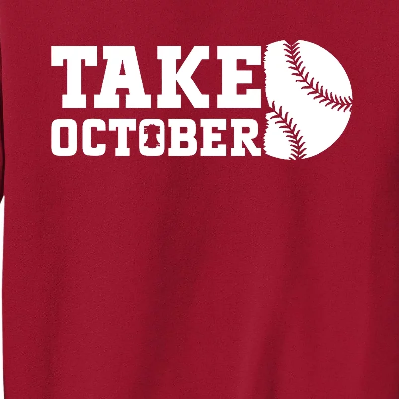 Philly_ Take October Philadelphia Basaball Fan Tall Sweatshirt