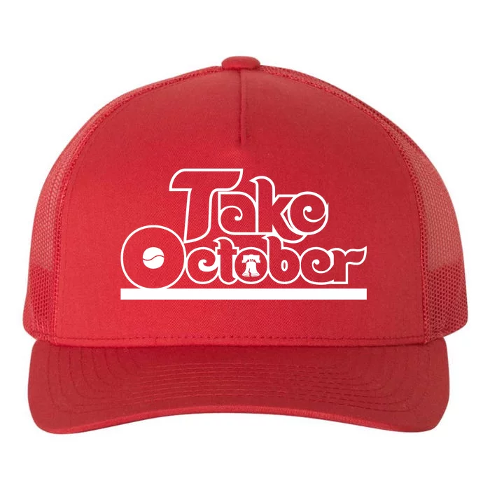 Philly Take October Philadelphia Baseball Yupoong Adult 5-Panel Trucker Hat